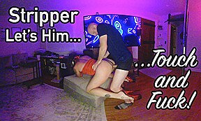 Stripper Lets Him Touch And Fuck