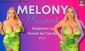 Melony Melons - Stepmom Is Sweet As Candy