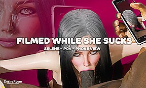 Filmed While She Sucks - Selene