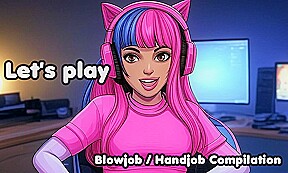 Let's Play - Blowjob / Handjob - Compilation [2 Minutes Editon]