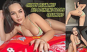 Gorgeous & Chubby Asian Milf Hardcore Dick Ride